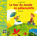 Tour du monde en pédaroulette (Le)